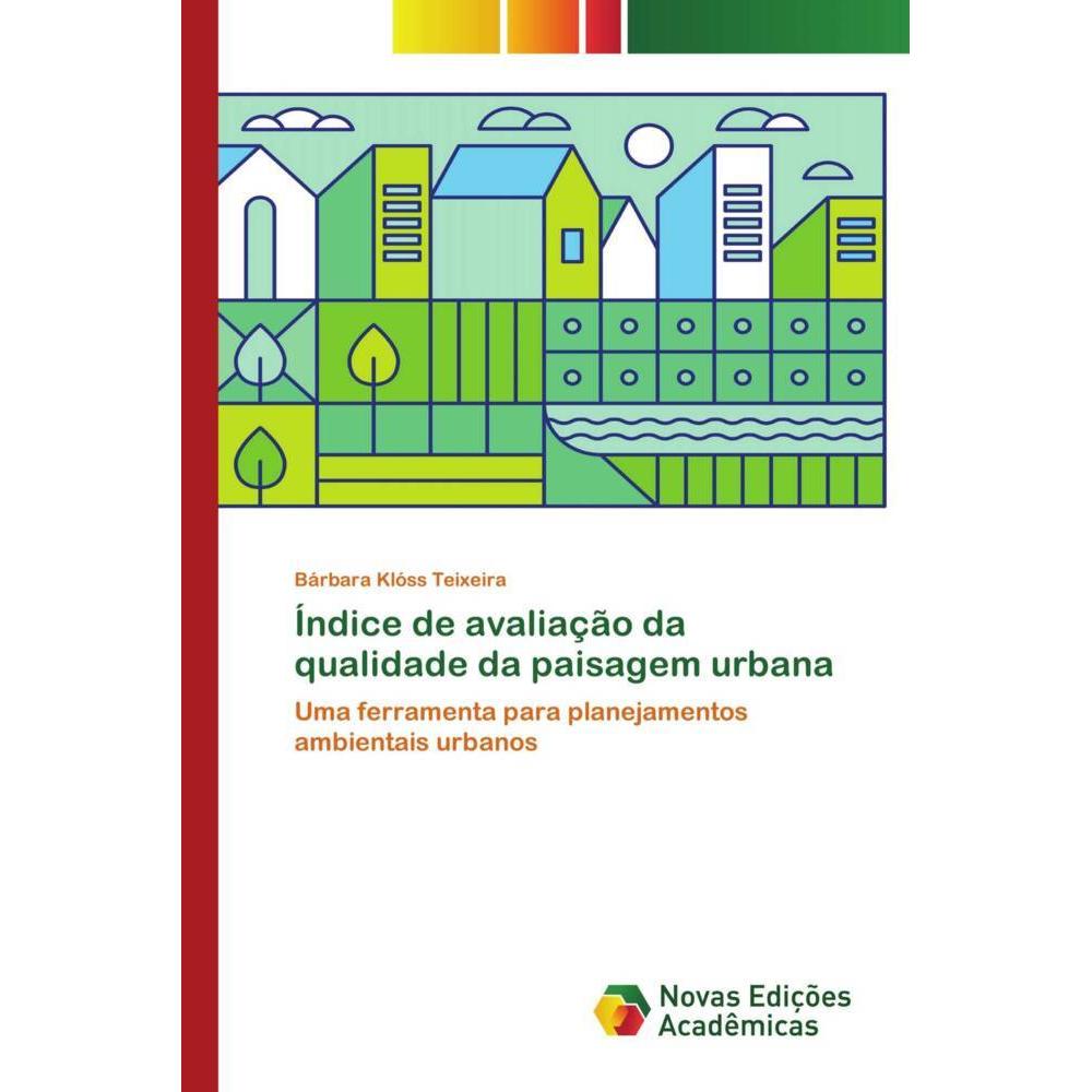 Índice de avaliação da qualidade da paisagem urbana, Fachbücher von Bárbara Klóss Teixeira