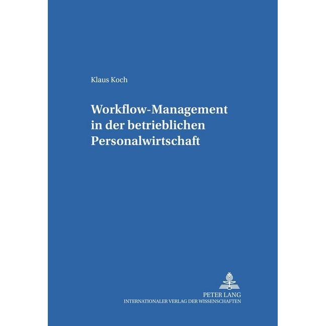 Workflow-Management in der betrieblichen Personalwirtschaft, Fachbücher von Klaus Koch