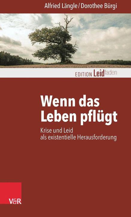 Produktbild Wenn das Leben pflügt (Deutsch, Alfried Längle, Dorothee Bürgi, Michael Köhlmeier, Monika Müller, 2016)