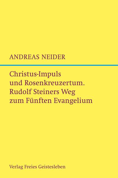 Produktbild Christus-Impuls und Rosenkreuzermysterium (Deutsch, Andreas Neider, 2011)
