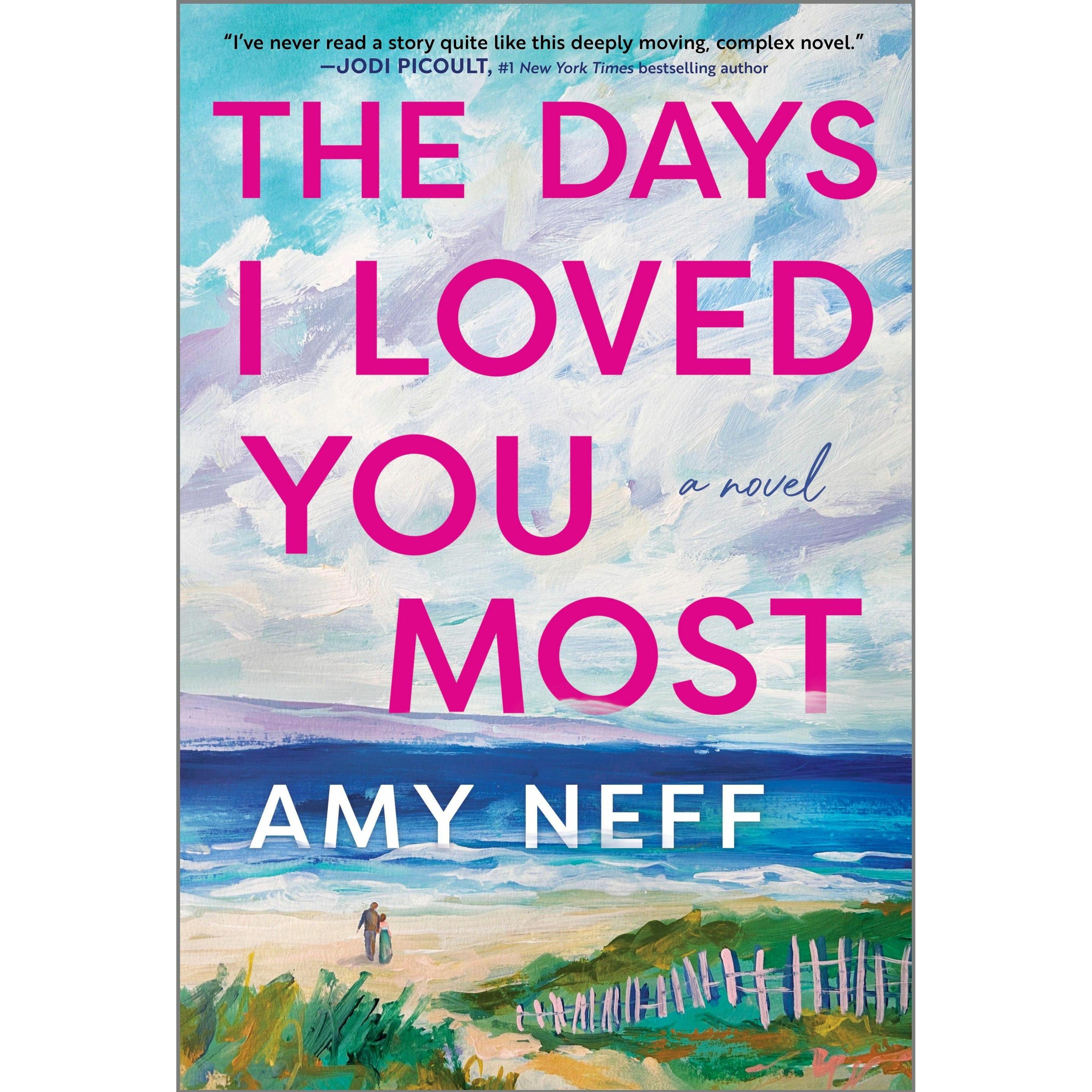 The Days I Loved You Most, Belletristik von Amy Neff