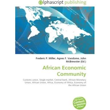 African Economic Community, Fachbücher von Agnes F. Vandome, Frederic P. Miller, John McBrewster
