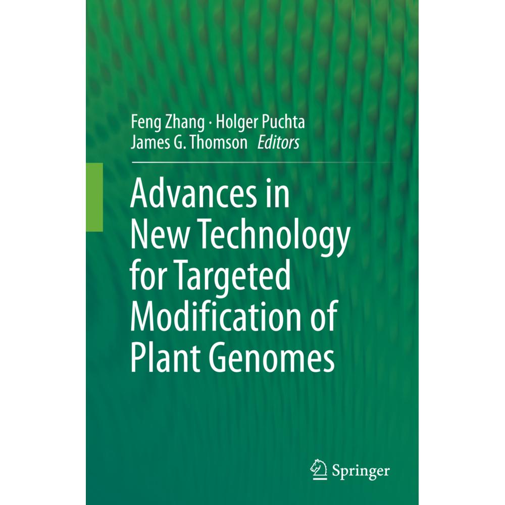 Advances in New Technology for Targeted Modification of Plant Genomes, Fachbücher von Holger Puchta, Feng Zhang, James G...