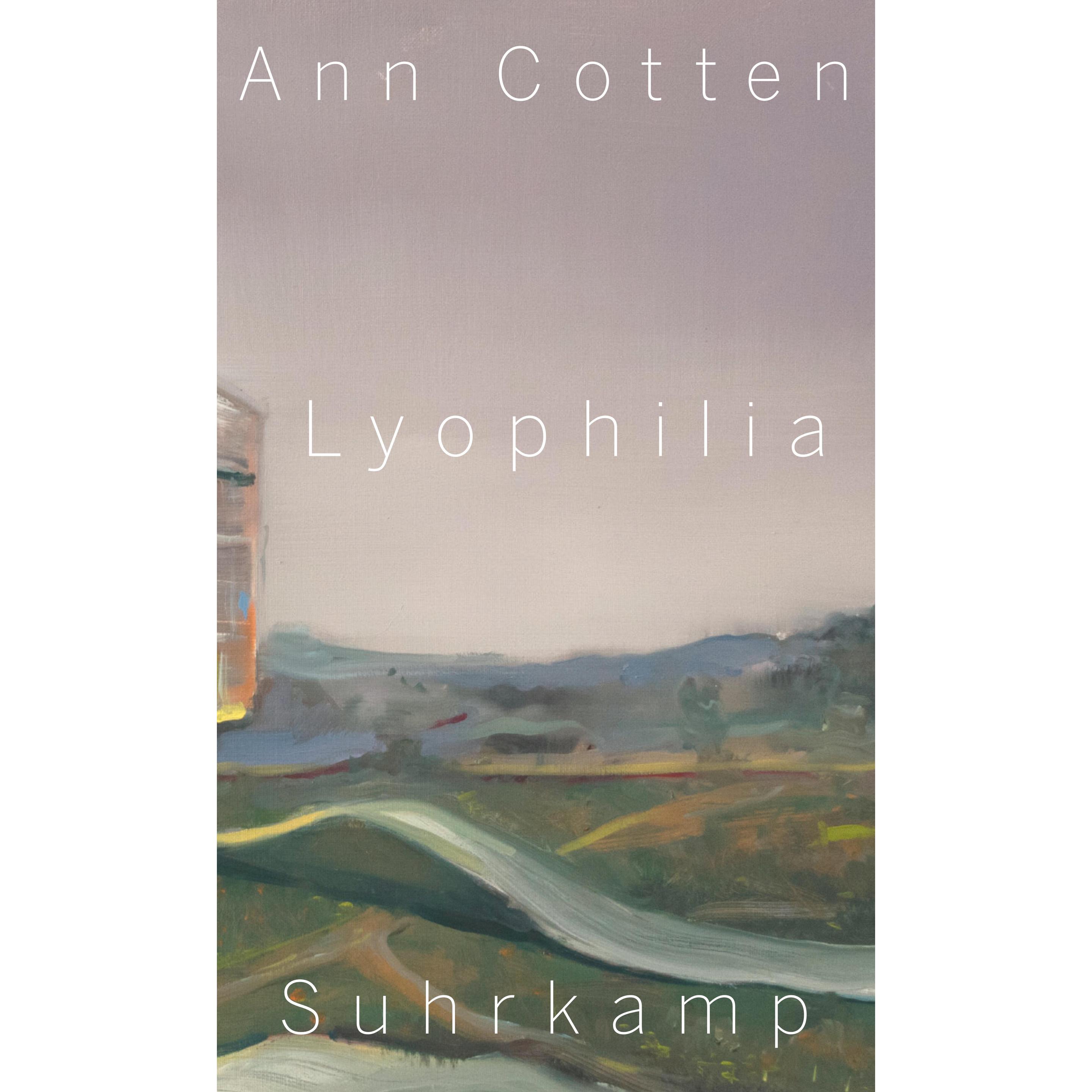 Lyophilia, Belletristik von Ann Cotten