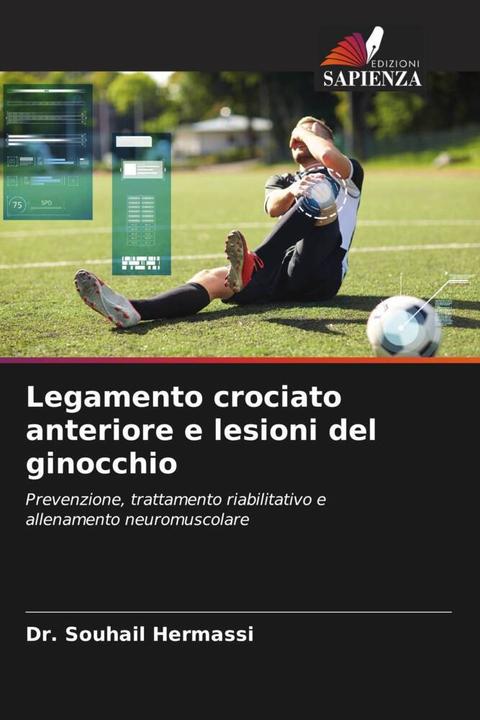Legamento crociato anteriore e lesioni del ginocchio (Dr. Souhail Hermassi, 2024)