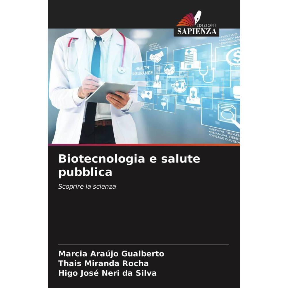 Biotecnologia e salute pubblica, Fachbücher von Marcia Araújo Gualberto, Thais Miranda Rocha, Higo José Neri da Silva