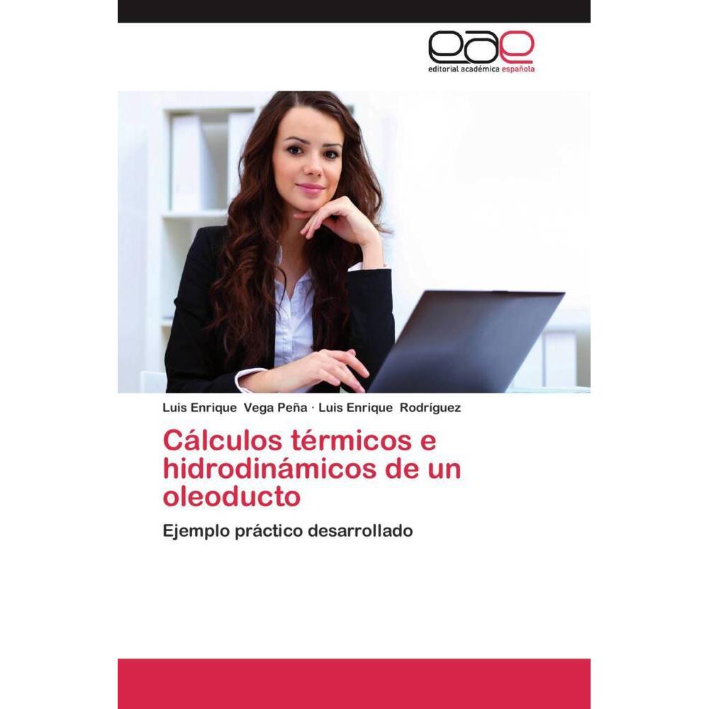 Cálculos térmicos e hidrodinámicos de un oleoducto, Fachbücher