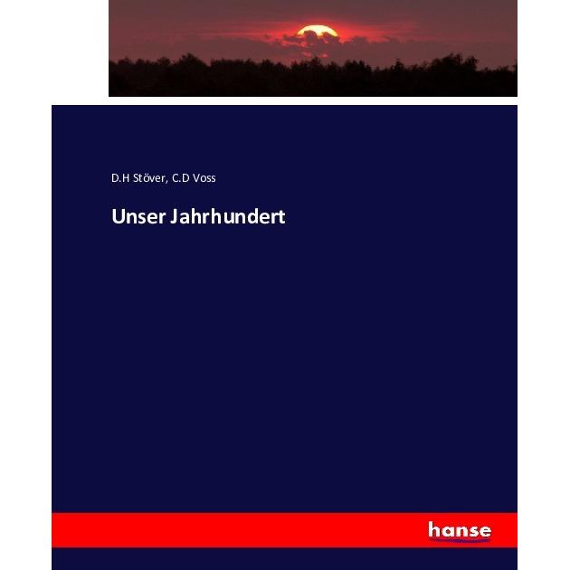 Unser Jahrhundert, Fachbücher von C.D Voss, D.H Stöver
