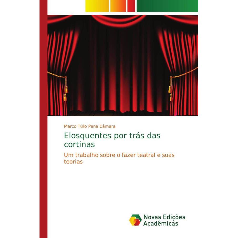 Elosquentes por trás das cortinas, Fachbücher von Marco Túlio Pena Câmara