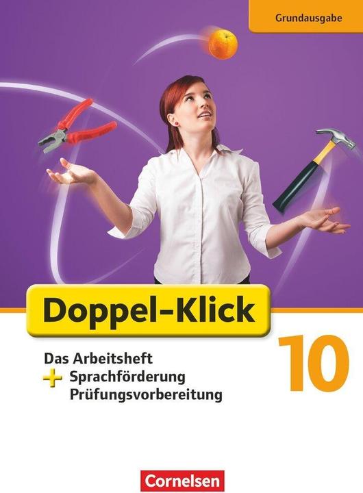 Produktbild Doppel-Klick 10. Schuljahr. Grundausgabe. Arbeitsheft plus Sprachförderung (Deutsch, Angela Maria Adhikari, Isabel Tebarth, Matthias Scholz, Renate Teepe, Sandra Heidmann-Weiss, Ulrich Deters, 2016)