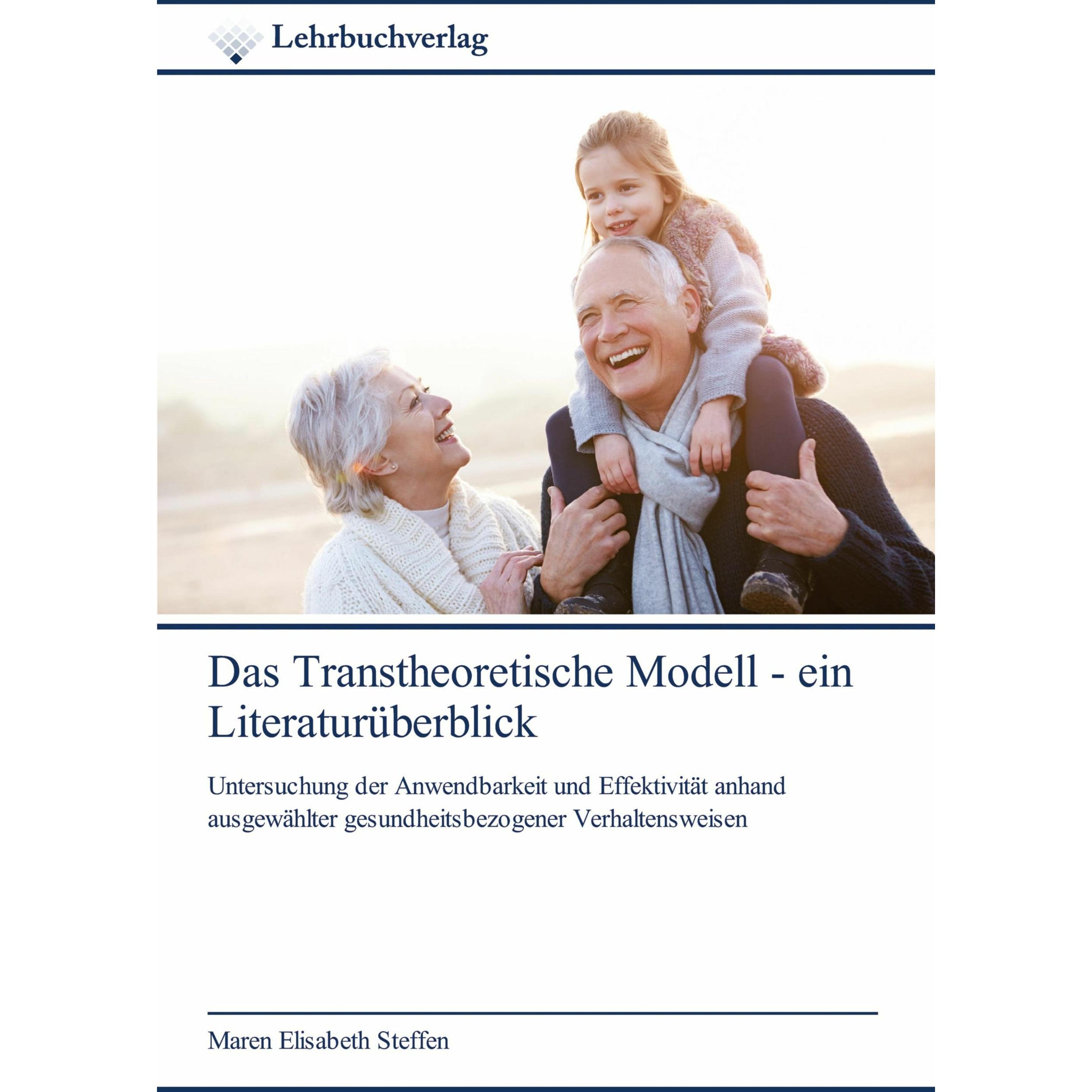 Das Transtheoretische Modell - ein Literaturüberblick, Fachbücher von Maren Elisabeth Steffen