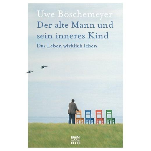 Der alte Mann und sein inneres Kind, Fachbücher von Uwe Böschemeyer