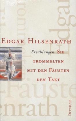 Produktbild Werke. 9: Sie trommelten mit den Fäusten den Takt (Deutsch, Edgar Hilsenrath, 2008)