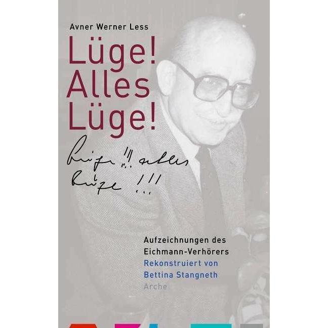 Lüge! Alles Lüge!, Sachbücher von Avner Werner Less, Bettina Stangneth