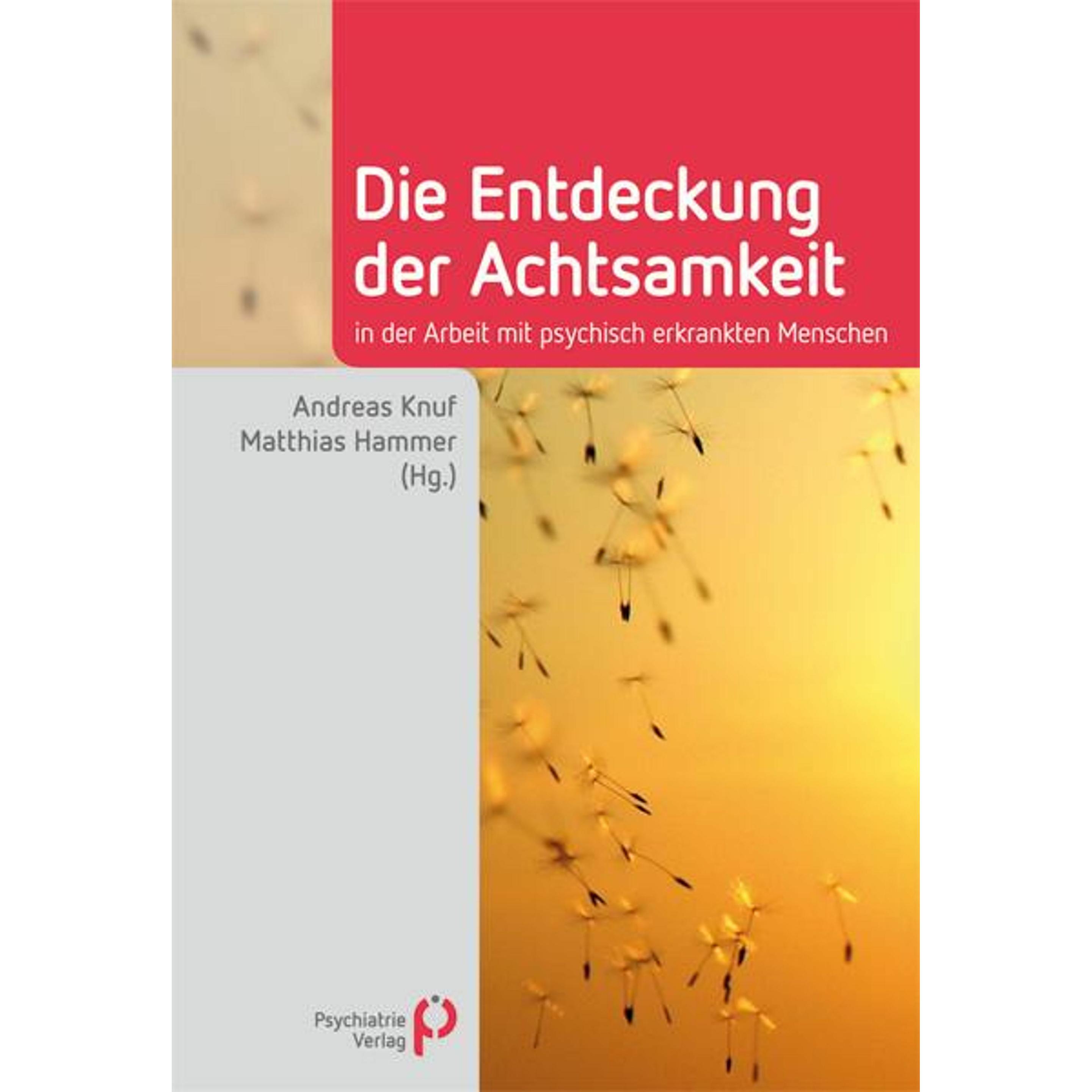 Die Entdeckung der Achtsamkeit, Fachbücher von Andreas Knuf, Matthias Hammer
