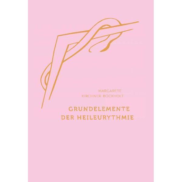 Thumbnail - Grundelemente der Heil-Eurythmie, Fachbücher von Margarete Kirchner-Bockholt