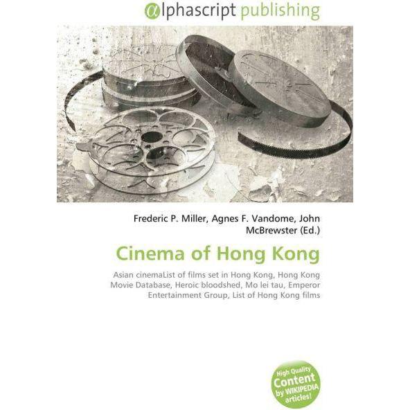Cinema of Hong Kong, Fachbücher von Agnes F. Vandome, Frederic P. Miller, John McBrewster