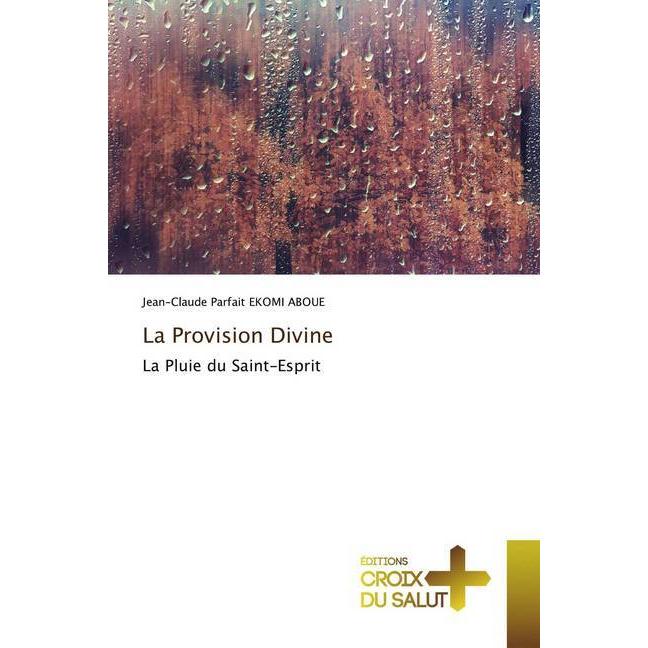 La Provision Divine, Sachbücher von Jean-Claude Parfait Ekomi Aboue