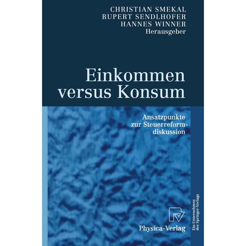 Thumbnail - Einkommen versus Konsum, Fachbücher von Christian Smekal, Rupert Sendlhofer, Hannes Winner
