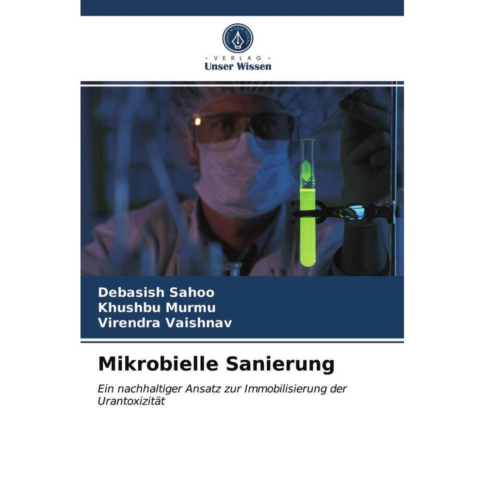 Mikrobielle Sanierung, Fachbücher von Virendra Vaishnav, Debasish Sahoo, Khushbu Murmu