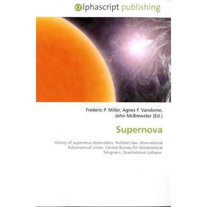 Thumbnail - Supernova, Fachbücher von Agnes F. Vandome, Frederic P. Miller, John McBrewster
