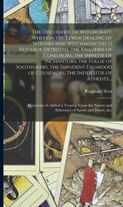 Produktbild The Discouerie of Witchcraft, Wherein the Lewde Dealing of Witches and Witchmongers is Notablie (Englisch, Reginald - Scot, 2021)