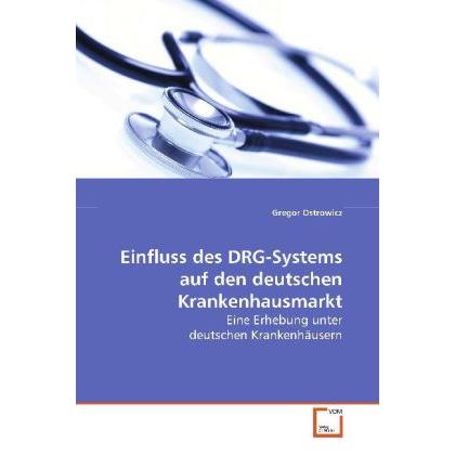 Einfluss des DRG-Systems auf den deutschen Krankenhausmarkt, Fachbücher