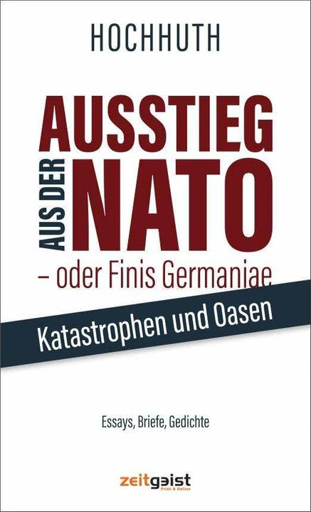 Produktbild Ausstieg aus der NATO - oder Finis Germaniae (Deutsch, Rolf Hochhuth, 2016)