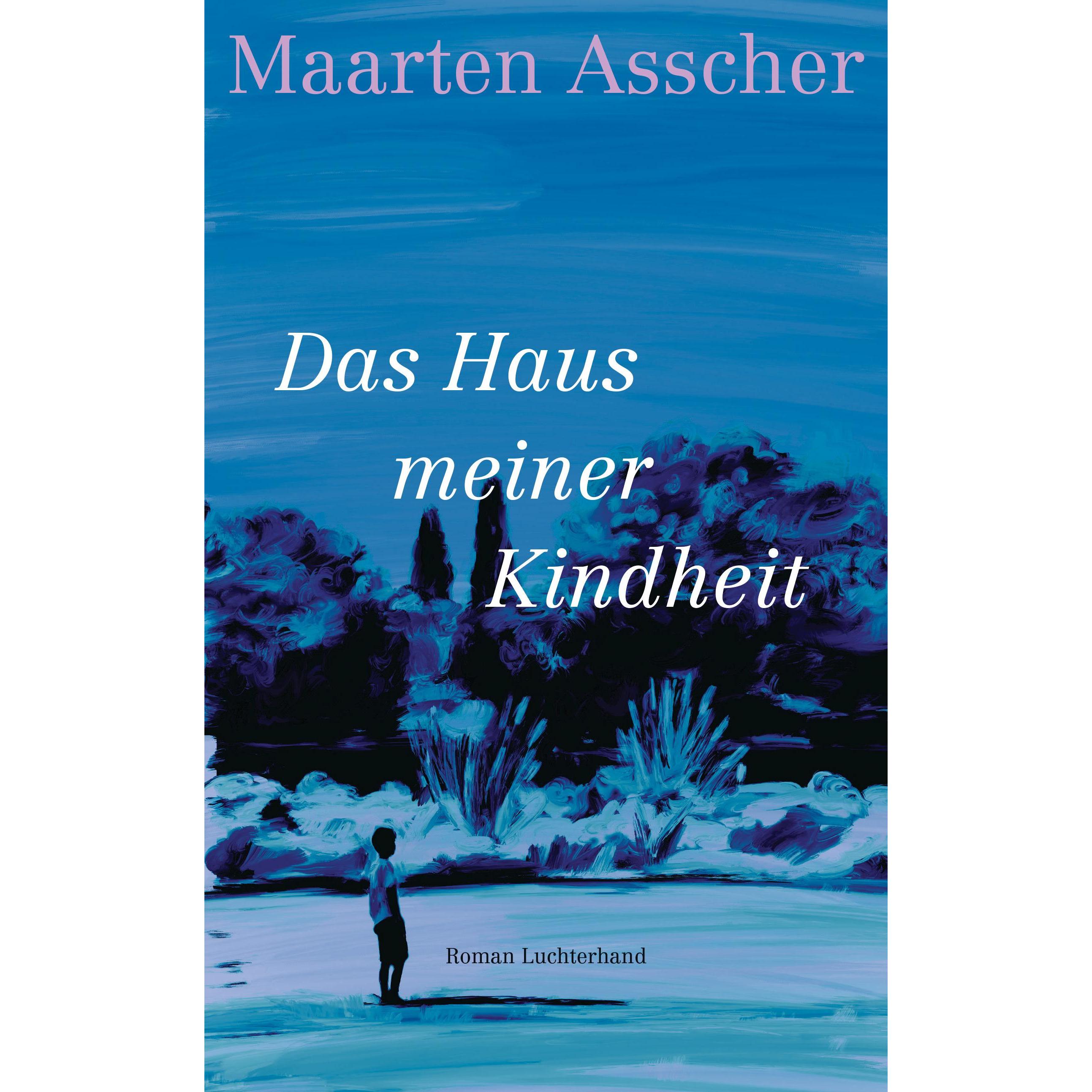 Das Haus meiner Kindheit, Belletristik von Maarten Asscher