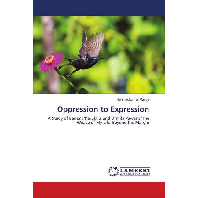 Oppression to Expression, Fachbücher von Harshadkumar Munge