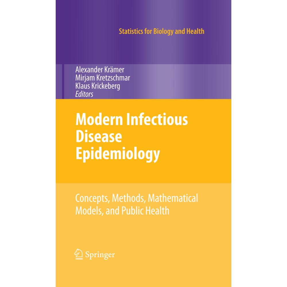 Modern Infectious Disease Epidemiology, Fachbücher von Klaus Krickeberg, Alexander Krämer, Mirjam Kretzschmar