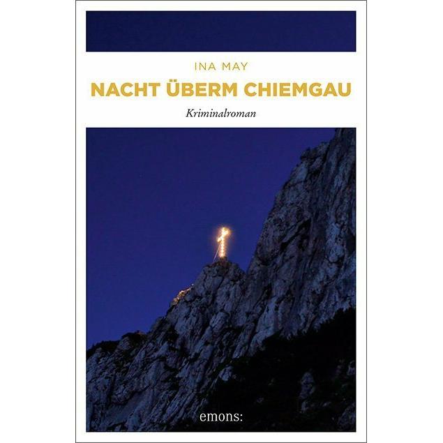 Nacht überm Chiemgau, Belletristik von Ina May