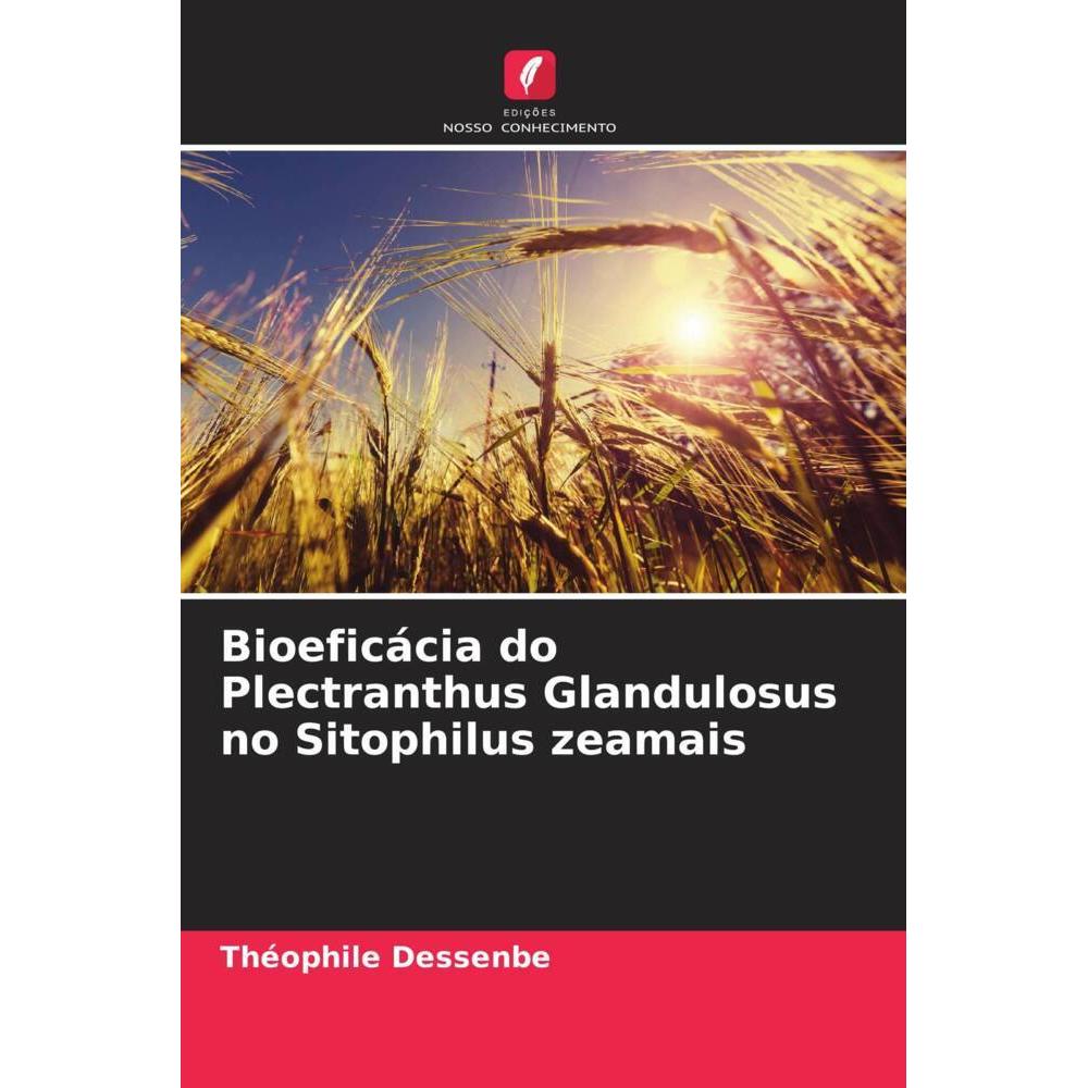 Bioeficácia do Plectranthus Glandulosus no Sitophilus zeamais, Fachbücher von Christophe Laba, Elias Nukenine N., Théoph...