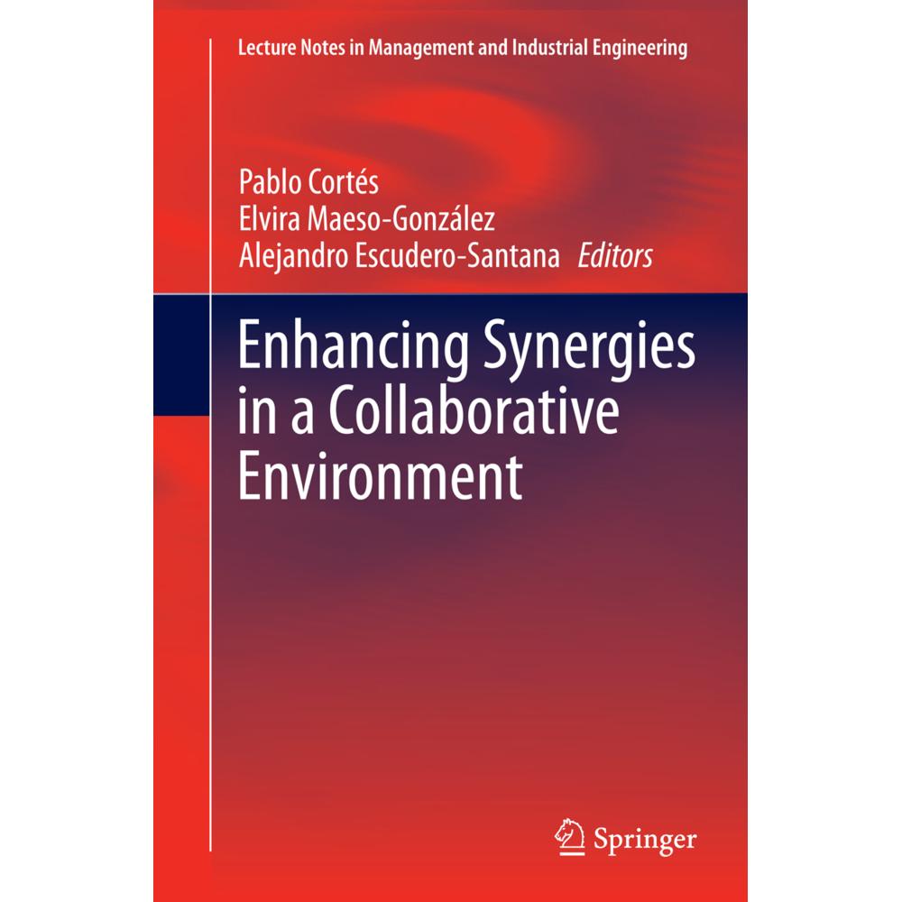 Enhancing Synergies in a Collaborative Environment, Fachbücher von Pablo Cortés, Elvira Maeso-González, Alejandro Escude...