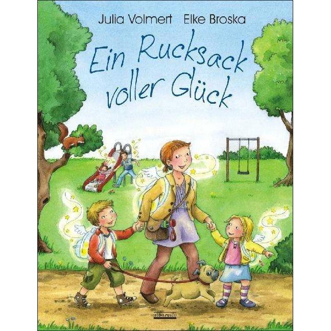 Ein Rucksack voller Glück, Kinderbücher von Elke Broska, Julia Volmert