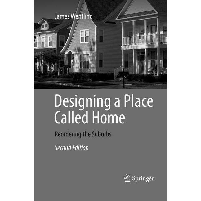 Designing a Place Called Home, Fachbücher von James Wentling