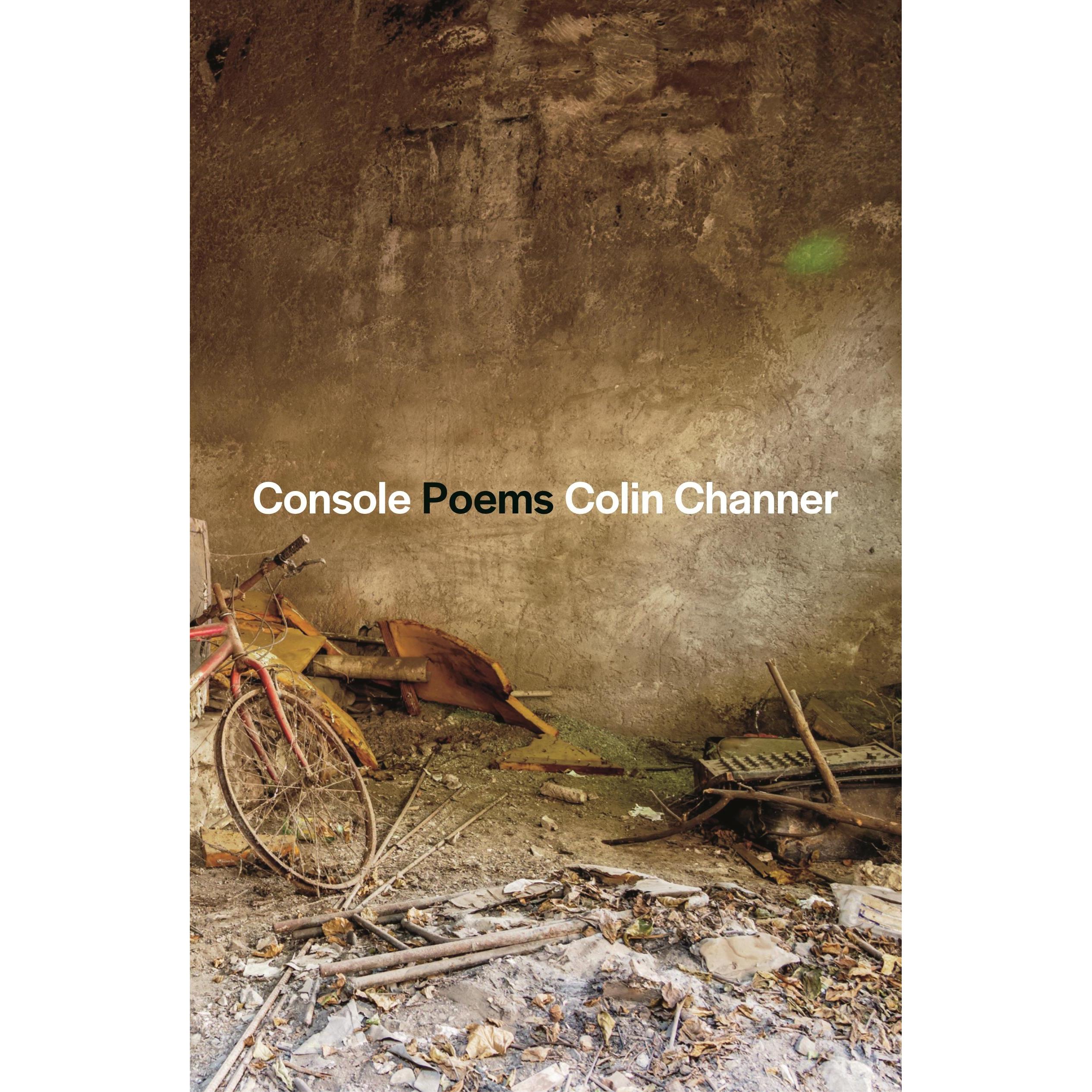 Console: Poems, Belletristik von Colin Channer