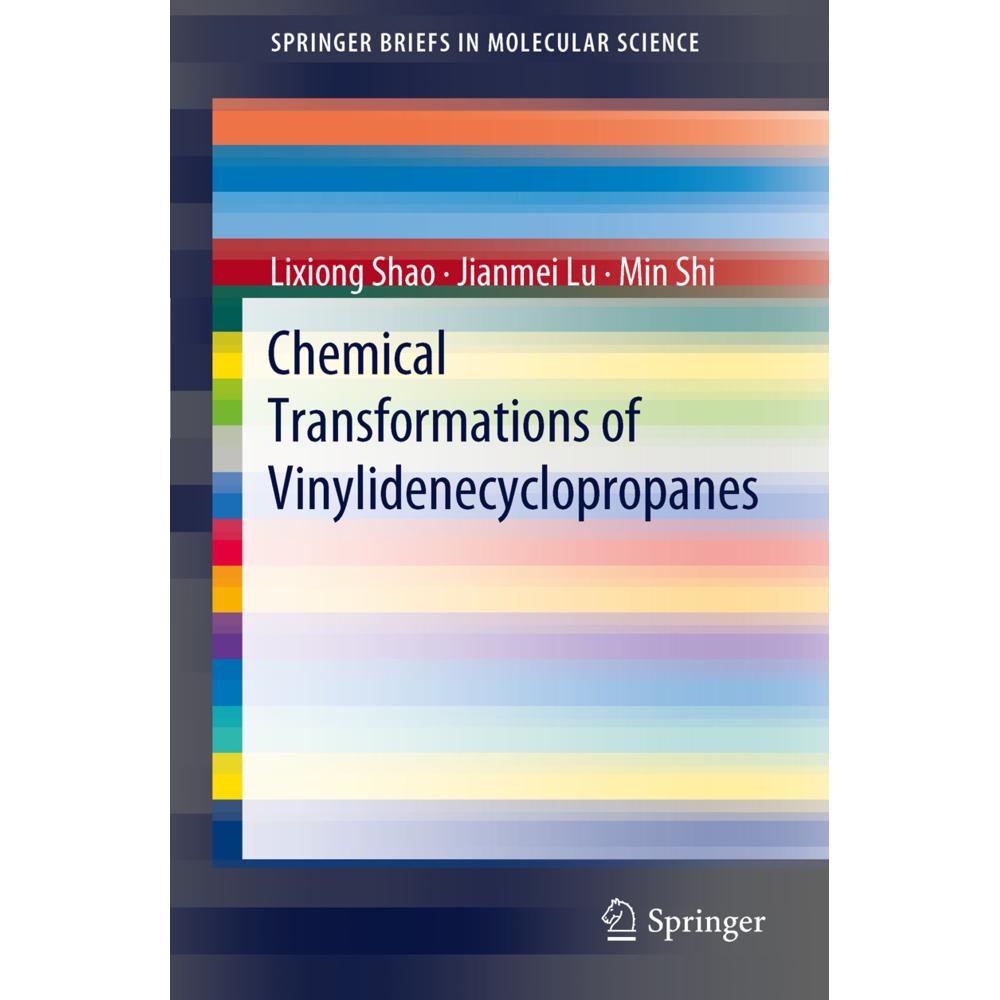 Chemical Transformations of Vinylidenecyclopropanes, Fachbücher von Jianmei Lu, Lixiong Shao, Min Shi
