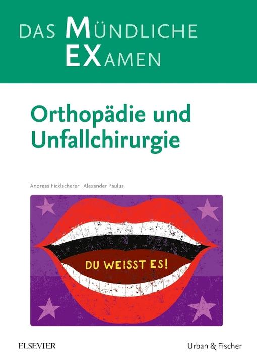 Energie-Label MEX Das Mündliche Examen Orthopädie u. Unfallchirurgie (Deutsch, Alexander, Andreas/Paulus, Ficklscherer, 2018)