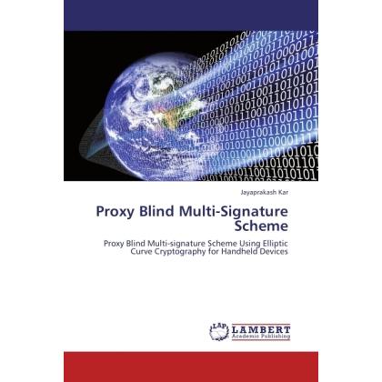 Proxy Blind Multi-Signature Scheme, Fachbücher von Jayaprakash Kar