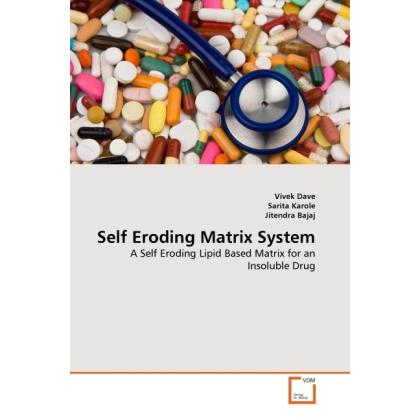 Thumbnail - Self Eroding Matrix System, Fachbücher von Vivek Dave, Sarita Karole, Jitendra Bajaj