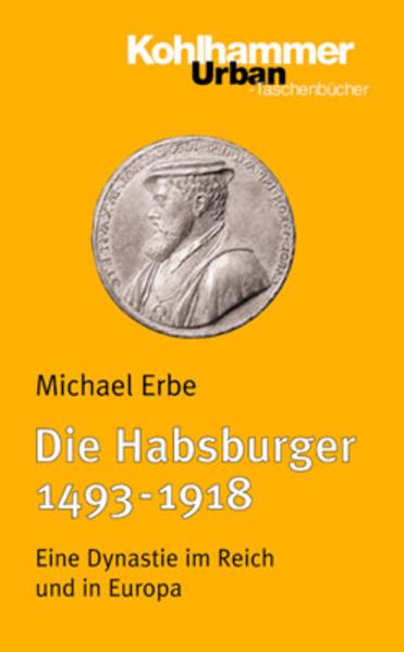 Produktbild Die Habsburger (1493-1918) (Deutsch, Michael Erbe, 2000)