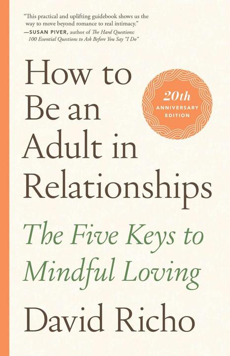 How to Be an Adult in Relationships (David Richo, Kathlyn Hendricks, Englisch)