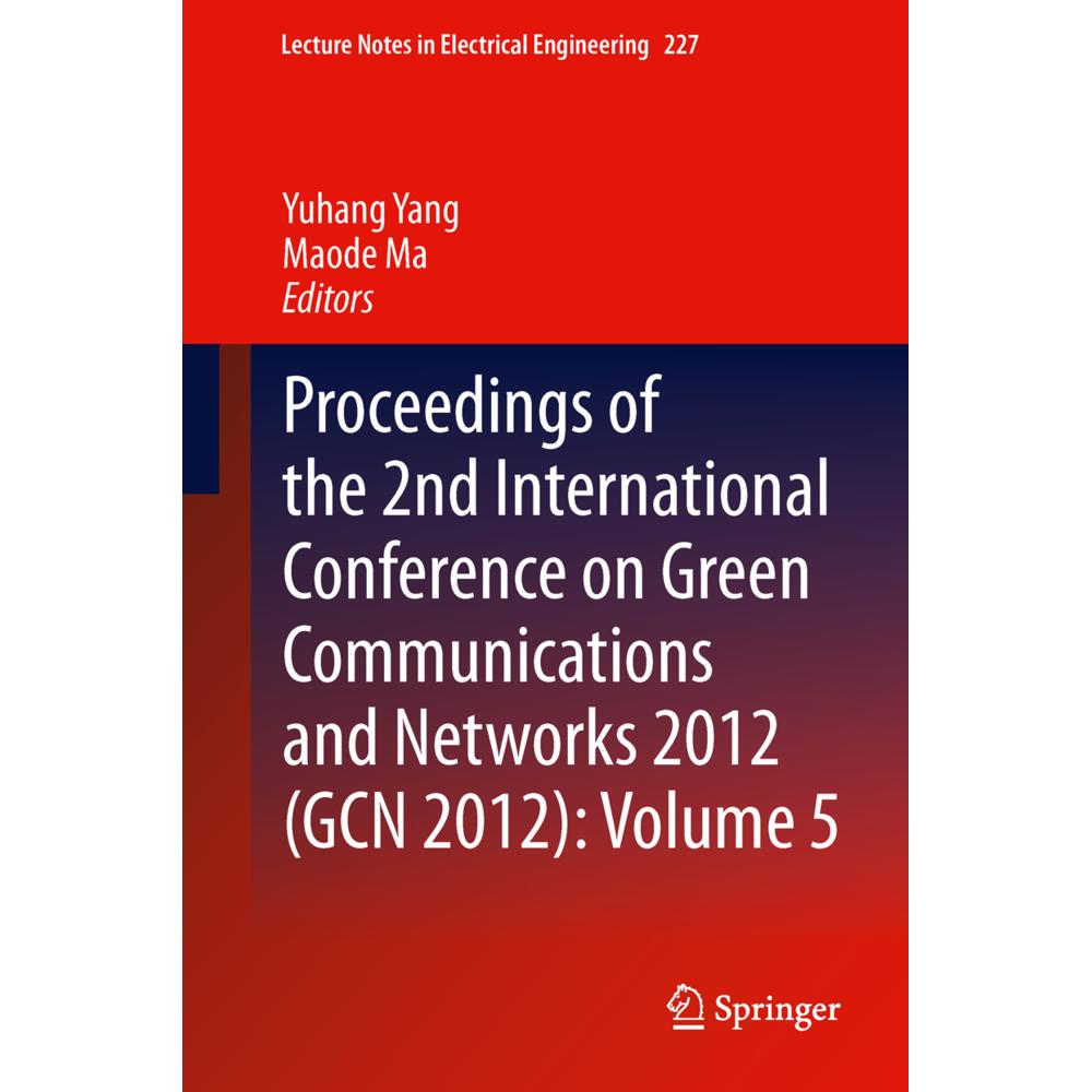 Proceedings of the 2nd International Conference on Green Communications and Networks 2012 (GCN 2012), Fachbücher von Yuh...