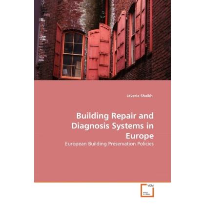 Building Repair and Diagnosis Systems in Europe, Fachbücher von Javeria Shaikh
