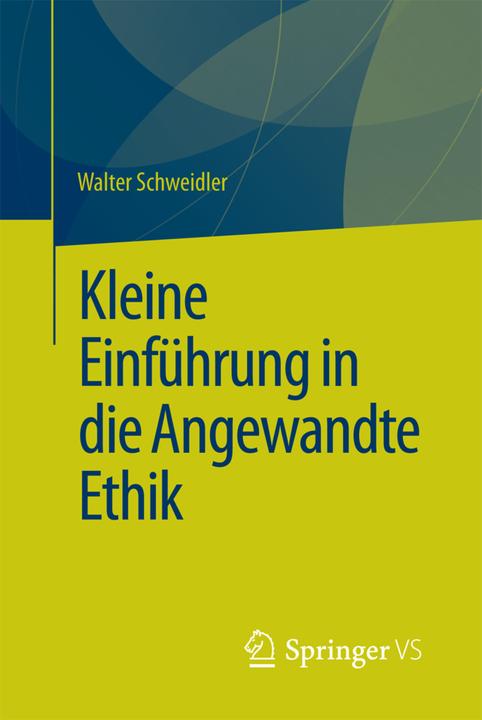 Produktbild Kleine Einführung in die Angewandte Ethik (Deutsch, Walter Schweidler, 2017)