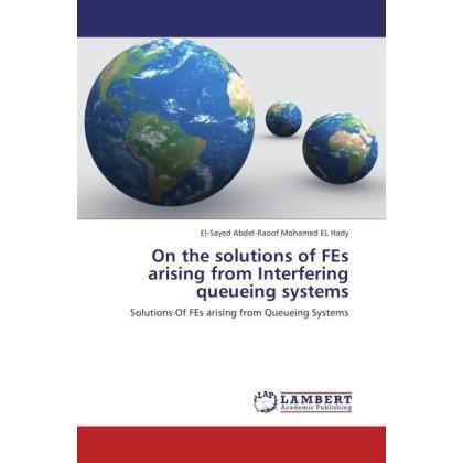 On the solutions of FEs arising from Interfering queueing systems, Fachbücher