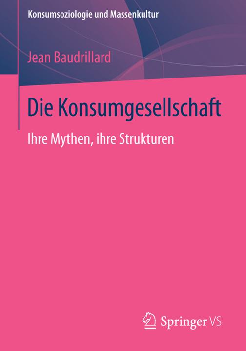 Produktbild Die Konsumgesellschaft (Deutsch, Jean Baudrillard, 2014)
