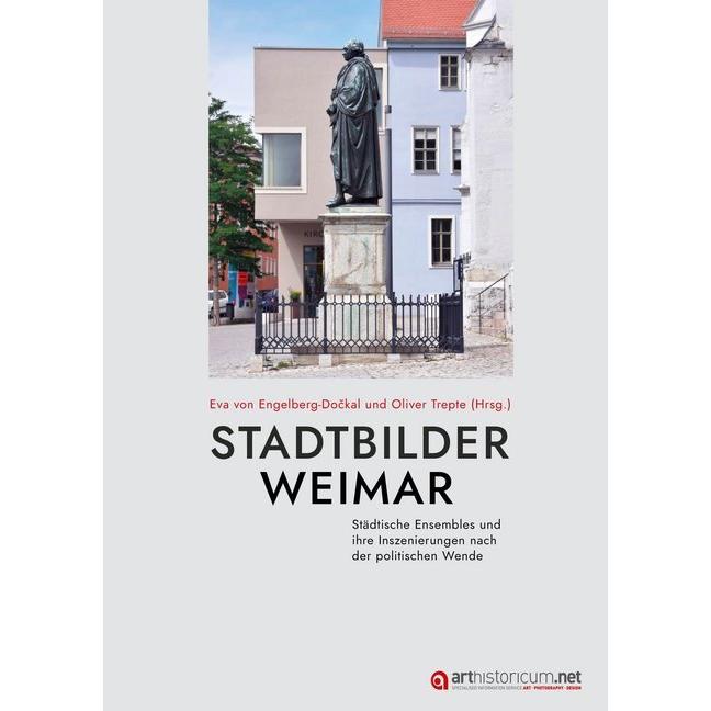 Stadtbilder Weimar, Fachbücher von Eva von Engelberg-Dockal, Oliver Trepte