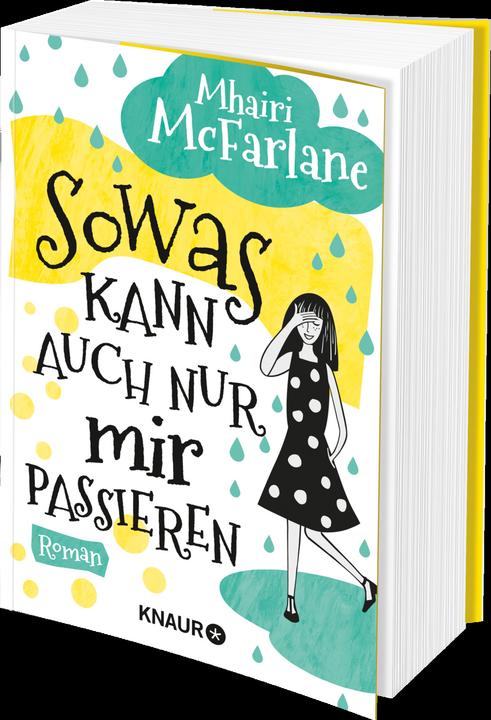 Produktbild Sowas kann auch nur mir passieren (Deutsch, Mhairi McFarlane, 2018)